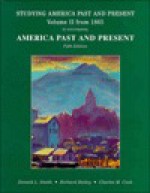 Studying America Past And Present From 1865 To Accompany America Past And Present (America Past & Present) - Donald Smith, Richard Bailey, Charles M. Cook