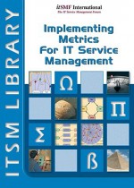 Implementing Metrics For It Service Management - David A. Smith