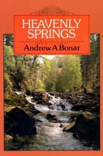 Heavenly Springs - Andrew Bonar