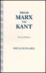 From Marx to Kant - Dick Howard