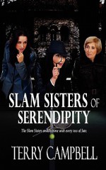 Slam Sisters of Serendipity - Terry Campbell