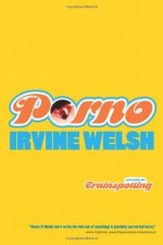 Porno - Irvine Welsh