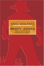 Beefy Jones - Eric Malpass