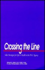 Crossing the Line: Sales Strategies for Life & Health in the P&c Agency - Robert S. Littell