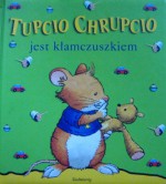 Tupcio Chrupcio jest kłamczuszkiem - Anna Casalis