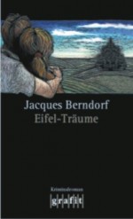 Eifel-Träume: Der 12. Siggi-Baumeister-Krimi (Eifel-Krimi) (German Edition) - Jacques Berndorf