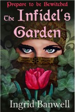 The Infidel's Garden - Ingrid Banwell