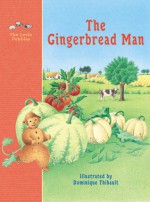 The Gingerbread Man: A Classic Fairy Tale - Dominique Thibault