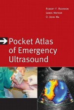 Pocket Atlas of Emergency Ultrasound - Robert F. Reardon, James R. Mateer, O. John Ma