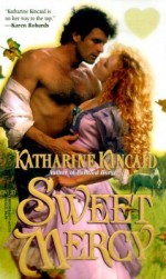 Sweet Mercy - Katharine Kincaid