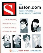 The Salon.com Reader's Guide to Contemporary Authors - Laura Miller, Adam Begley