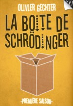 La boite de Schrodinger - Olivier Gechter