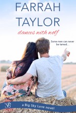 Dances with Wolf (a Big Sky Love novel) - Farrah Taylor