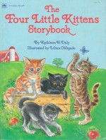 The Four Little Kittens Storybook - Kathleen N. Daly, Lilian Obligado