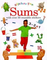 Sums: With Over 50 Reusable Stickers [With 50 Reusable Stickers] - Lorenz Books