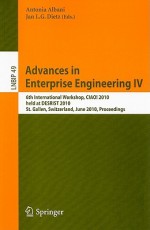 Advances In Enterprise Engineering Iv: 6th International Workshop, Ciao! 2010, Held At Desrist 2010, St. Gallen, Switzerland, June 4 5, 2010, Proceedings ... Notes In Business Information Processing) - Antonia Albani, Jan L.G. Dietz