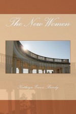 The New Women - Kathryn Ewers Bundy