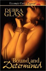 Bound and Determined - Debra Glass