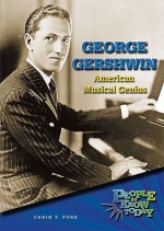 George Gershwin: American Musical Genius - Carin T. Ford