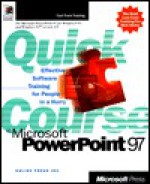 Quick Course in Microsoft PowerPoint 97 - Online Press Inc