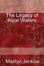 The Legacy of Alice Waters - Marilyn Jenkins