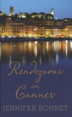 Rendezvous in Cannes - Jennifer Bohnet