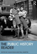 The Public History Reader (Routledge Readers in History) - Hilda Kean, Paul Martin