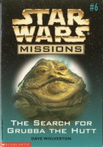 The Search For Grubba the Hutt - Dave Wolverton