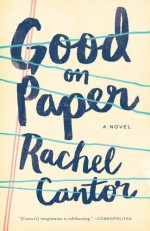 Good on Paper - Rachel Cantor