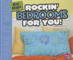 Kid Style: Rockin' Bedrooms for You! - Megan Cooley Peterson