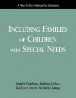 Including Families Child Spcl Need - Sandra Feinberg, Barbara Jordan