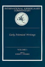 Early Polemical Writings: International Dierkegaard Commentary, Volume 1 - Robert L. Perkins