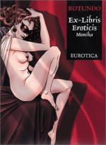 Ex-Libris Eroticis: Monika - Massimo Rotundo, Rotundo