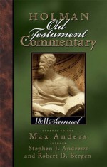 1, 2 Samuel (Holman Old Testament Commentary) - Stephen J. Andrews, Robert D. Bergen