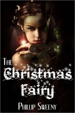 The Christmas Fairy - Phillip Sweeny