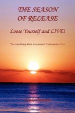 The Season of Release - Loose Yourself and Live! - Linda Pearson