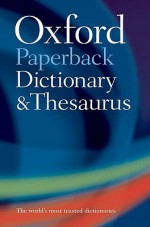 Oxford Paperback Dictionary & Thesaurus - Maurice Waite, Sara Hawker