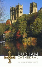 Durham Cathedral: the Shrine of St Cuthbert - Michael Sadgrove