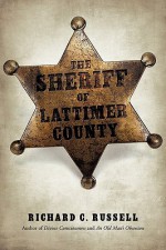 The Sheriff of Lattimer County - Richard Russell