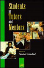 Students as Tutors and Mentors - Sinclair Goodlad