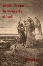 Melville's Clarel and the Intersympathy of Creeds - William Potter