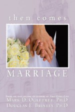 Then Comes Marriage - Douglas E. Brinley, Mark D. Ogletree