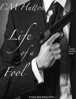 Life of a Fool - C.M. Hutton, Marti Lynch