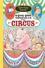 Secrets of the Circus (Three-Ring Rascals) - Kate Klise, M. Sarah Klise