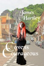 Covens Courageous - James Hartley