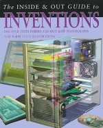 The Inside & Out Guide to Inventions - Chris Oxlade, Anita Ganeri