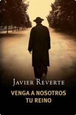 Venga a nosotros tu reino (Spanish Edition) - Javier Reverte