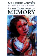 At the Threshold of Memory: New & Selected Poems - Isabel Allende, Isabel Allende, Celeste Kostopulos-Cooperman, Monica Bruno Galmozzi