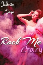 Rock Me Crazy - Juliette Jaye