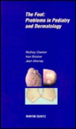 The Foot: problems in podiatry and dermatology: Pocketbook (Martin Dunitz Medical Pocket Books) - R.P.R. Dawber, Ivan Bristow